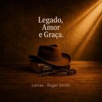 Legado, Amor E Gra&ccedil;a